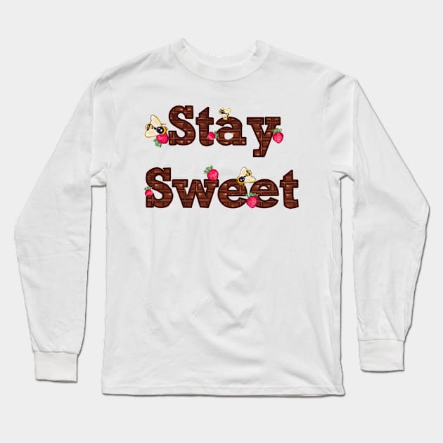 Bee themed gifts for women, men and kids. Stay Sweet written in chocolate with strawberries and bees Long Sleeve T-Shirt by Artonmytee